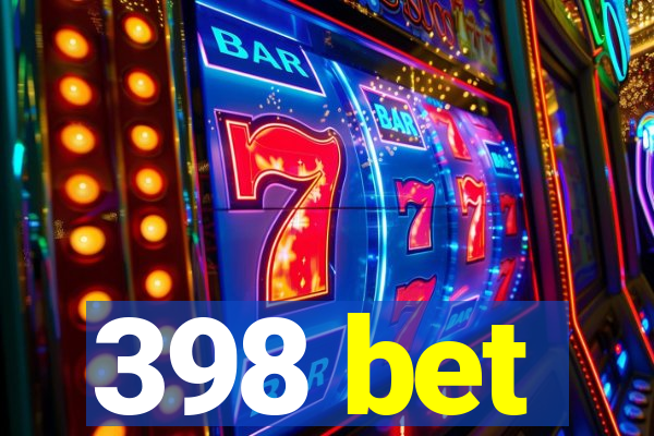 398 bet